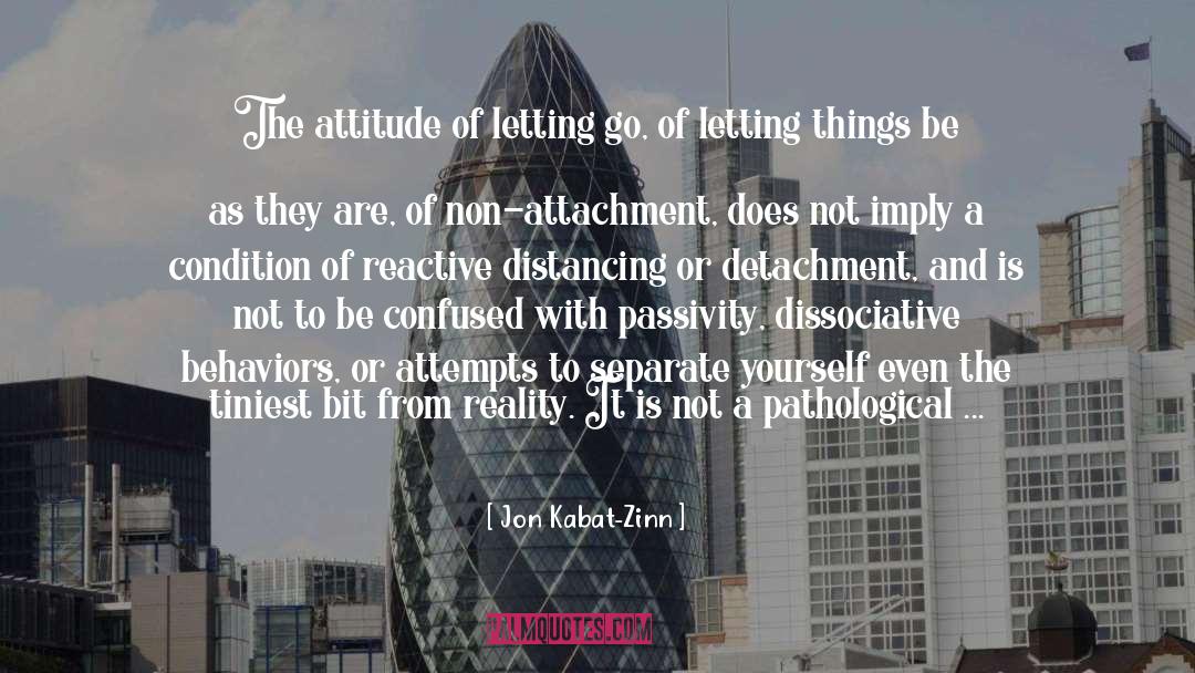 Non Attachment Limitation quotes by Jon Kabat-Zinn