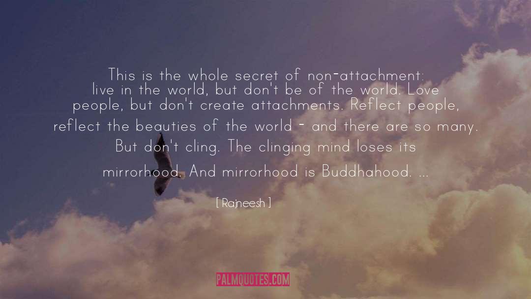 Non Attachment quotes by Rajneesh