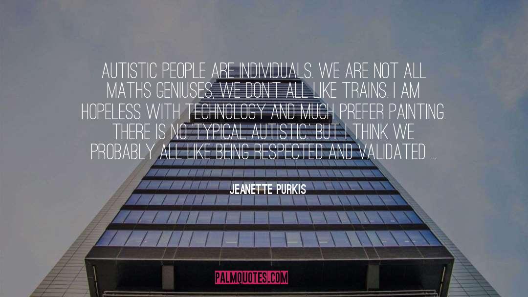 Non Autistic Savants quotes by Jeanette Purkis