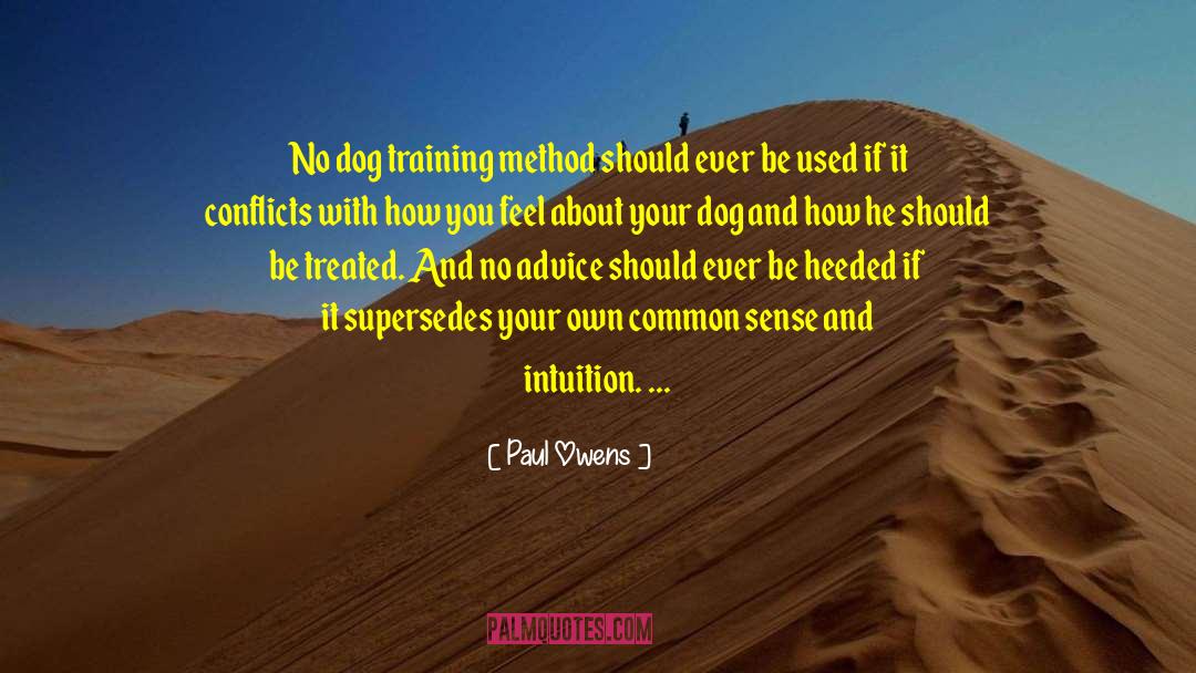 Non Aversive Dog Training quotes by Paul Owens