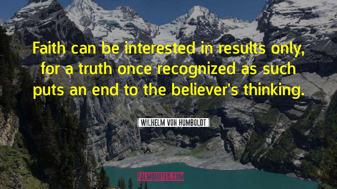 Non Believers quotes by Wilhelm Von Humboldt