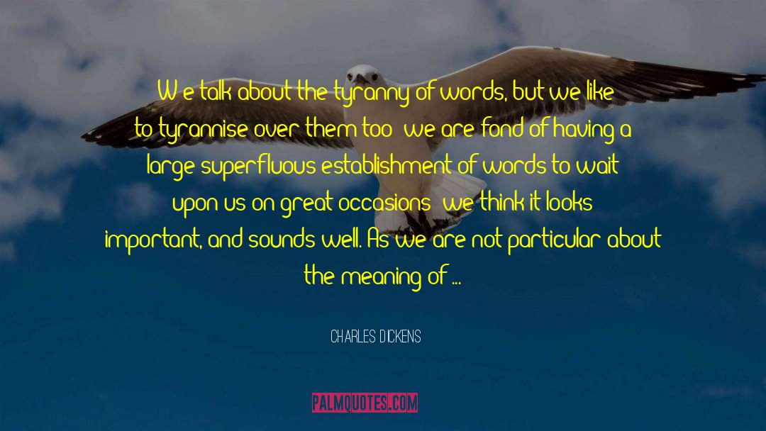 Non Consideration quotes by Charles Dickens