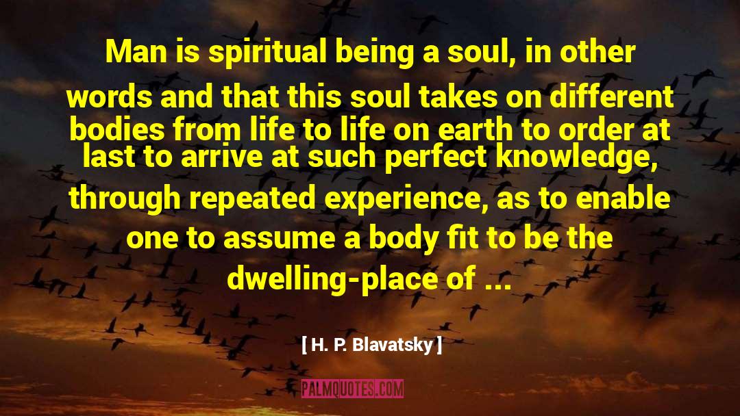 Non Dwelling quotes by H. P. Blavatsky