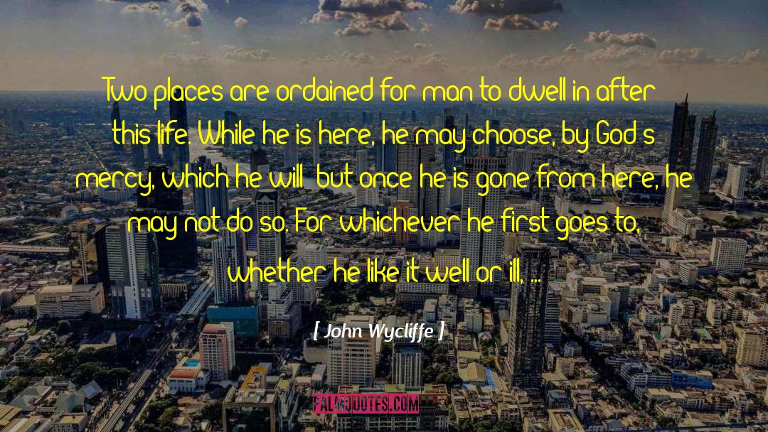 Non Dwelling quotes by John Wycliffe