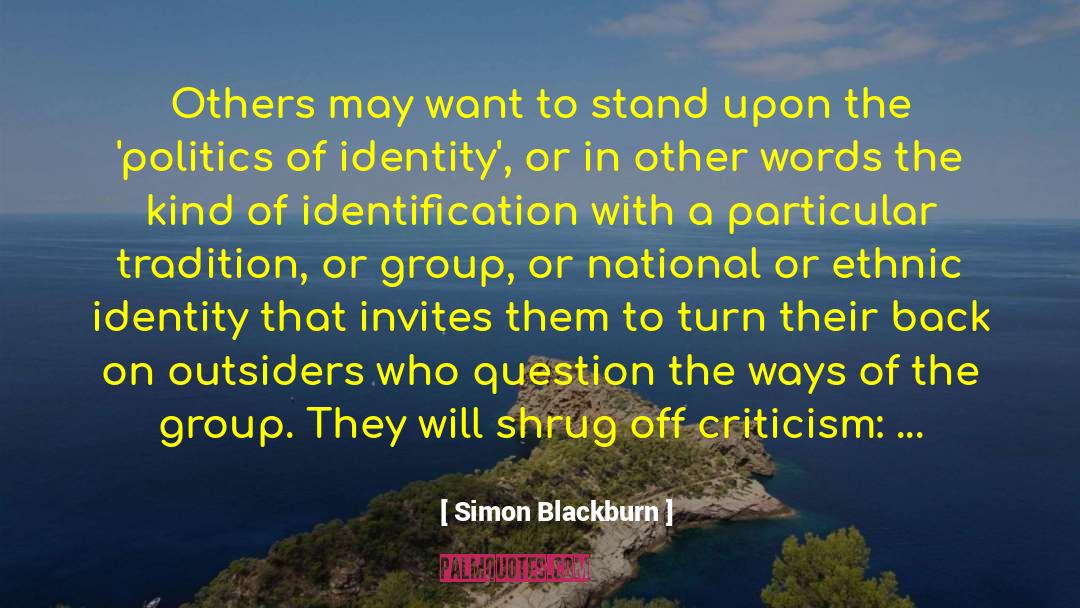 Non Ethnic quotes by Simon Blackburn