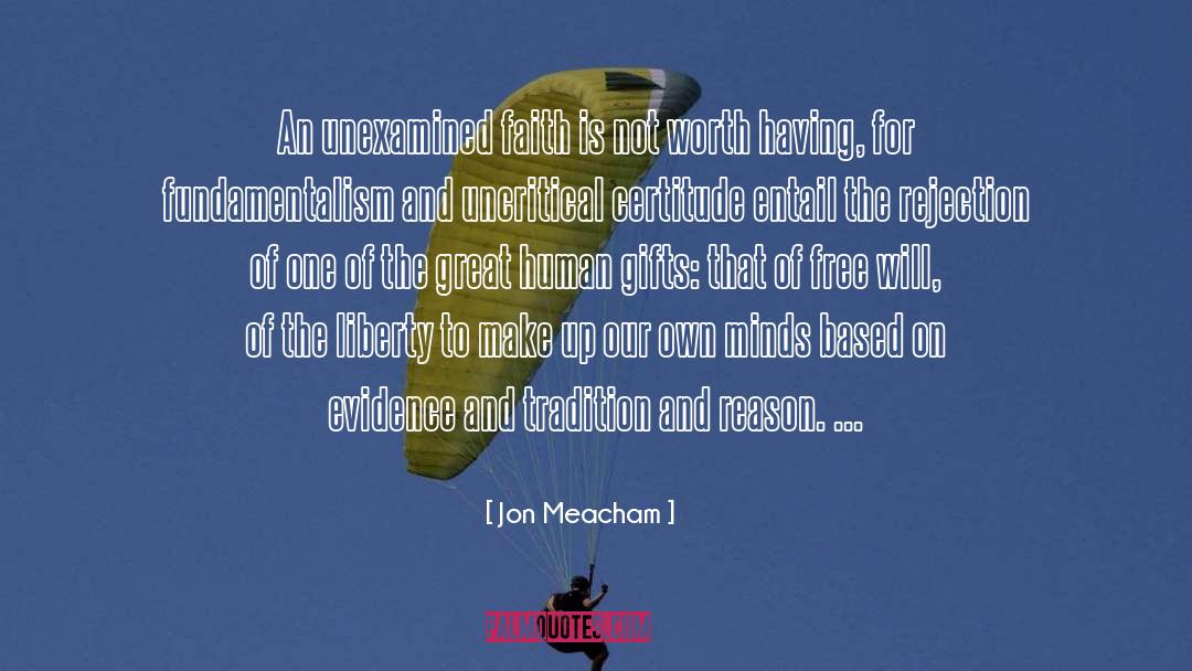 Non Evidence Based Treatment quotes by Jon Meacham