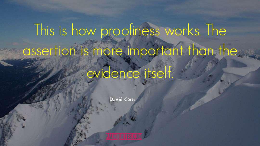 Non Evidence quotes by David Corn