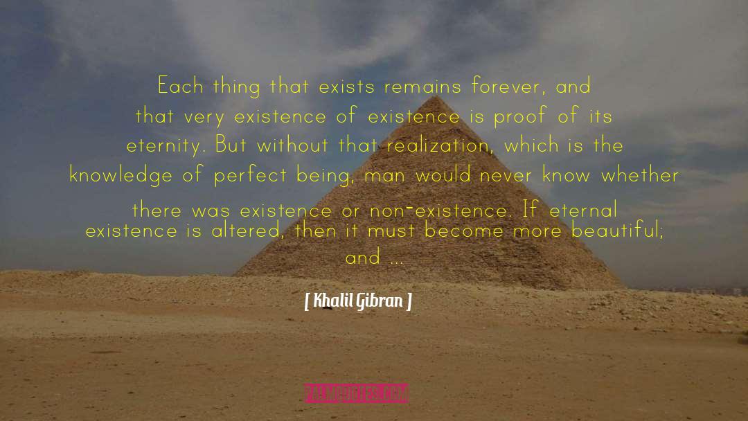 Non Existence quotes by Khalil Gibran