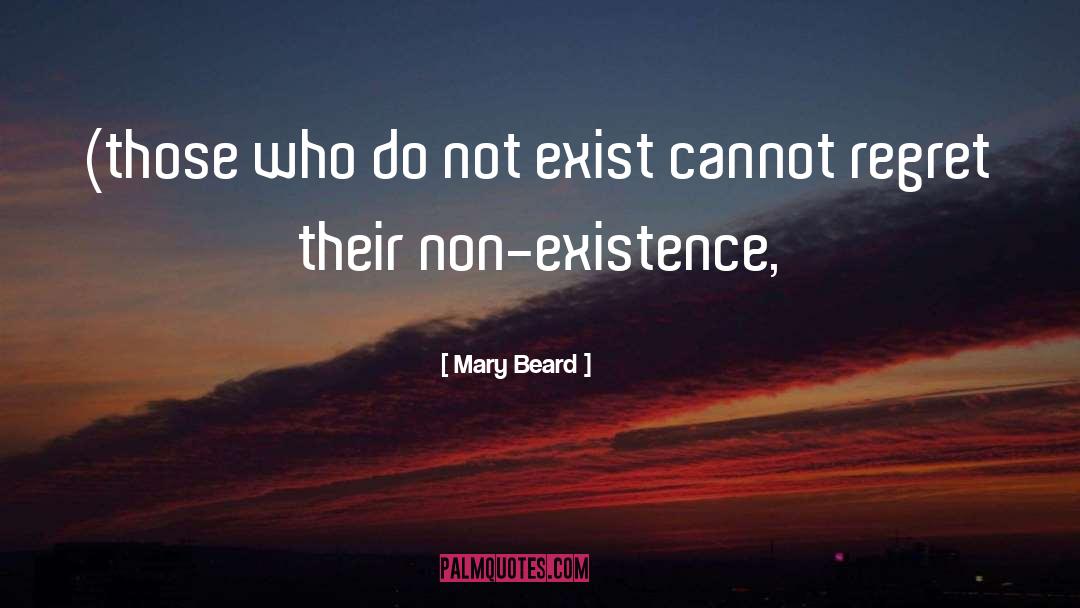 Non Existence quotes by Mary Beard