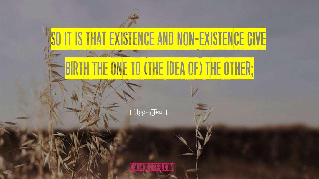 Non Existence quotes by Lao-Tzu