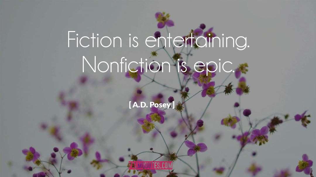 Non Fiction quotes by A.D. Posey