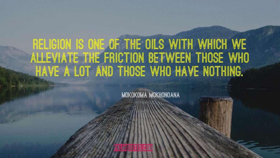 Non Friction quotes by Mokokoma Mokhonoana