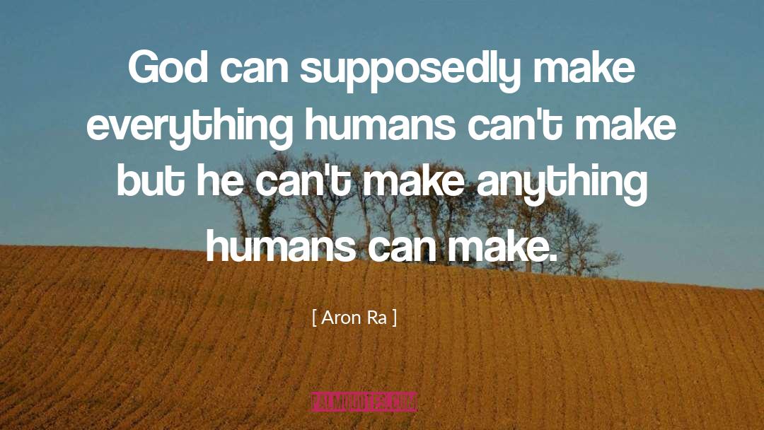 Non Humans quotes by Aron Ra
