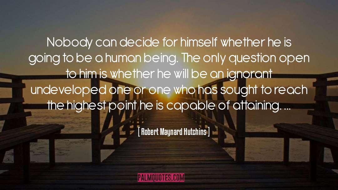 Non Humans quotes by Robert Maynard Hutchins