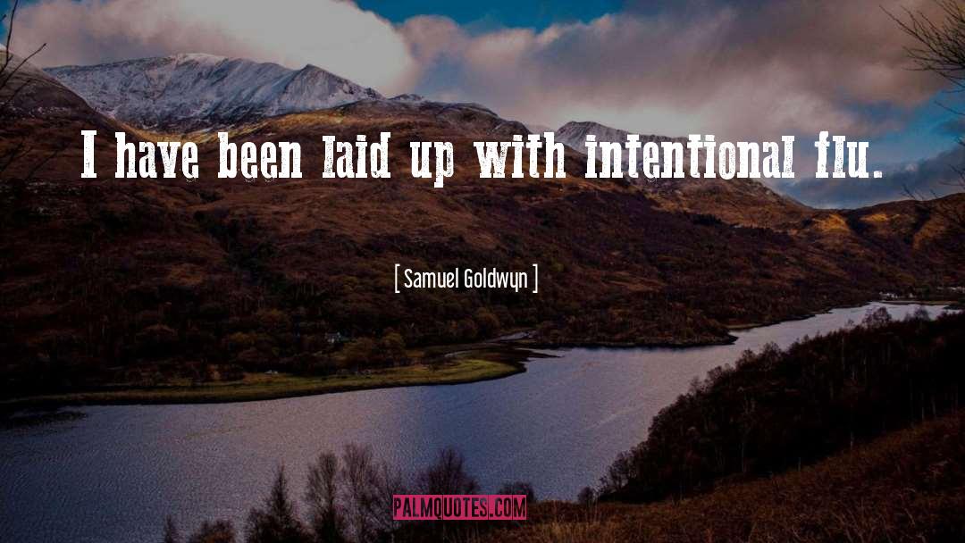 Non Intentional Tremor quotes by Samuel Goldwyn