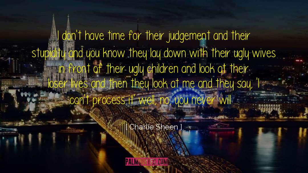 Non Judgement quotes by Charlie Sheen