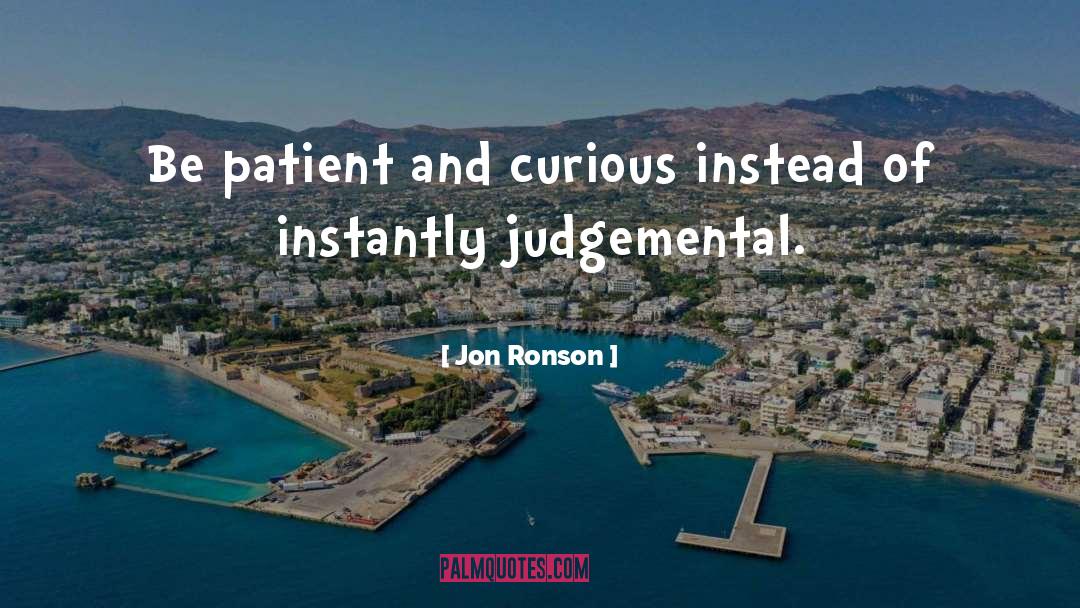 Non Judgemental quotes by Jon Ronson