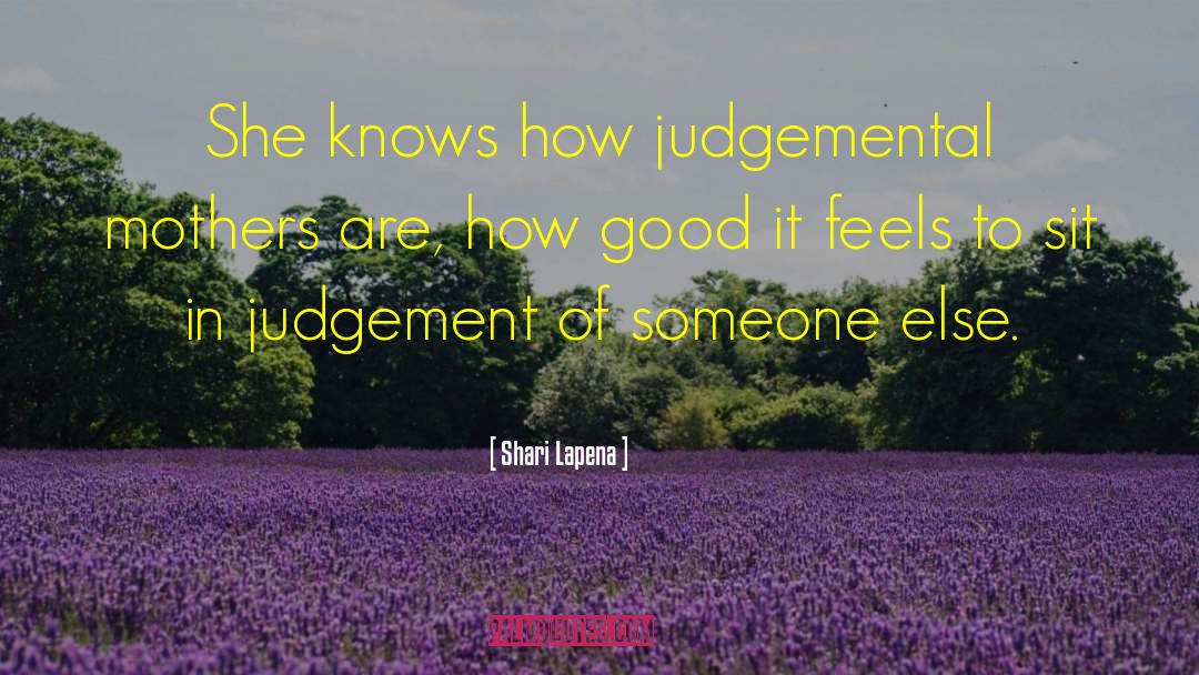 Non Judgemental quotes by Shari Lapena