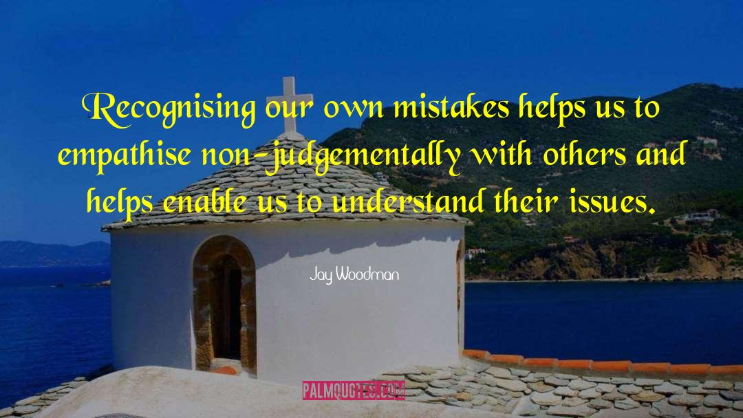 Non Judgment quotes by Jay Woodman