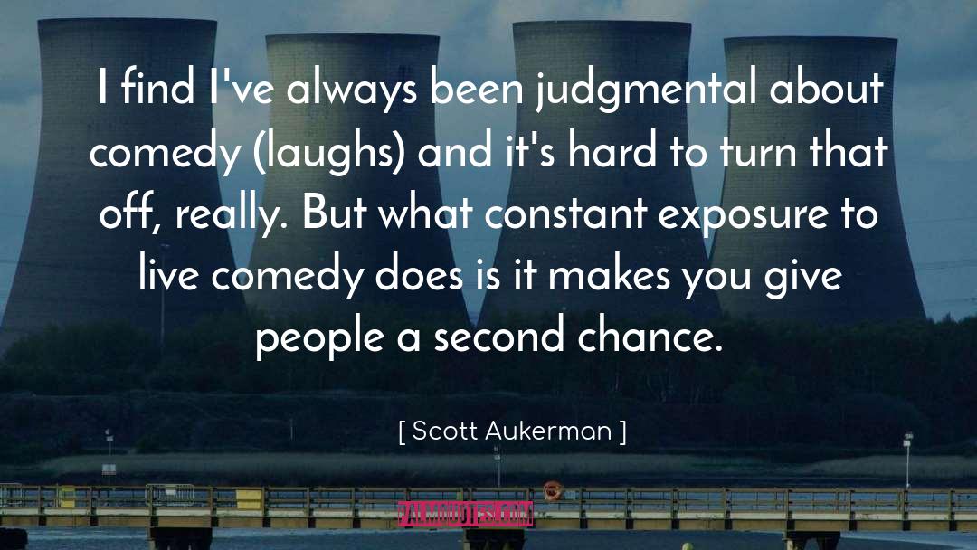 Non Judgmental quotes by Scott Aukerman