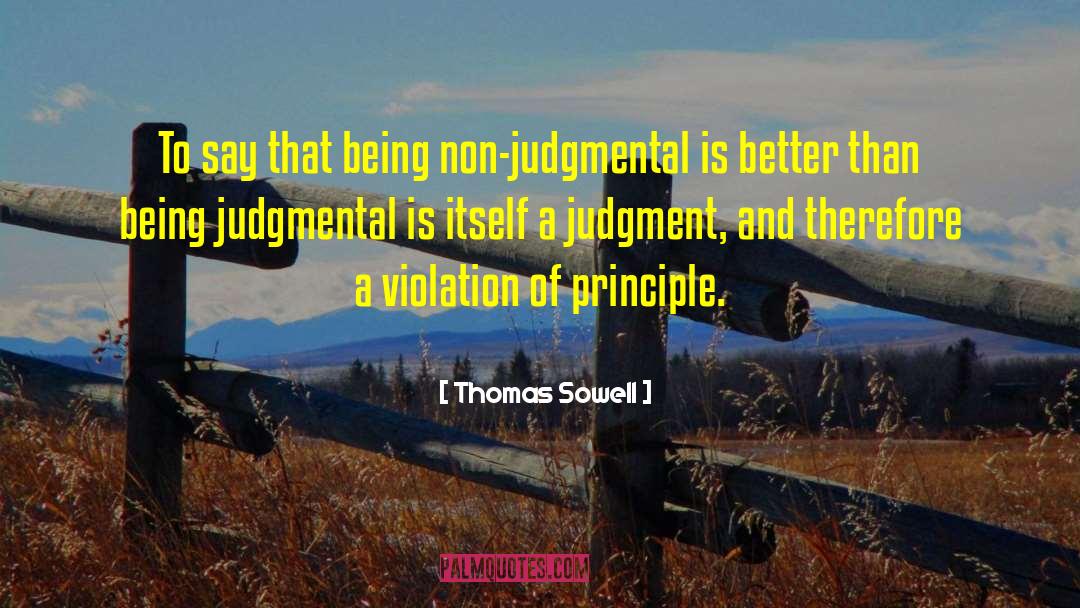 Non Judgmental quotes by Thomas Sowell