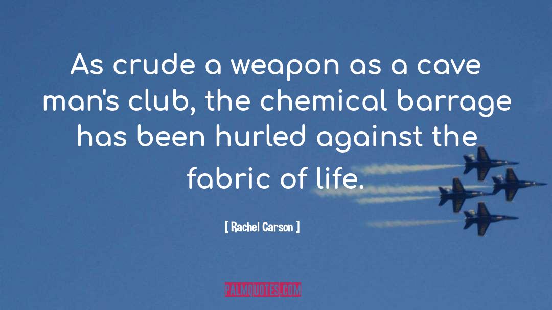Non Lethal Weapons quotes by Rachel Carson
