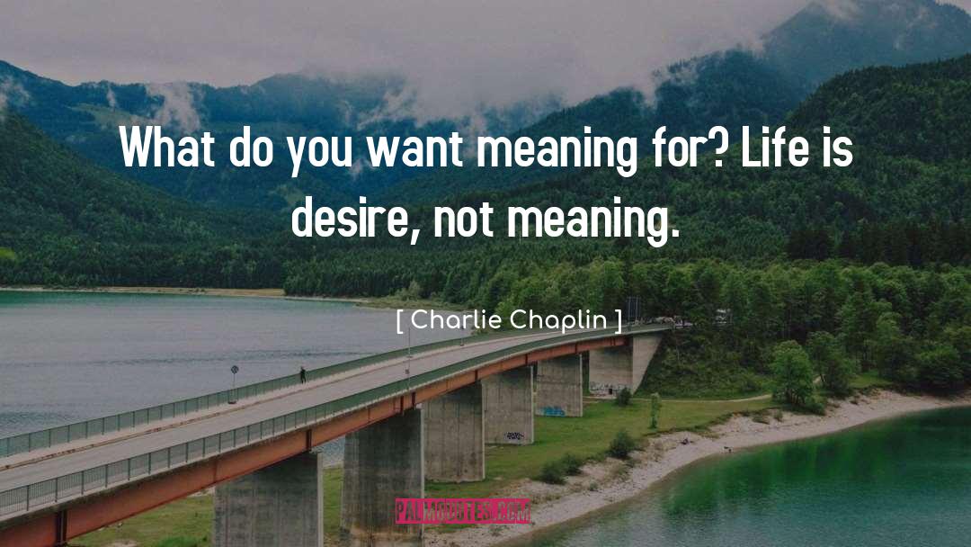 Non Meaning In Tagalog quotes by Charlie Chaplin