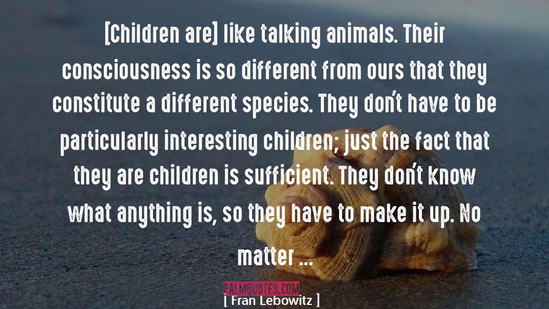 Non Native Species quotes by Fran Lebowitz