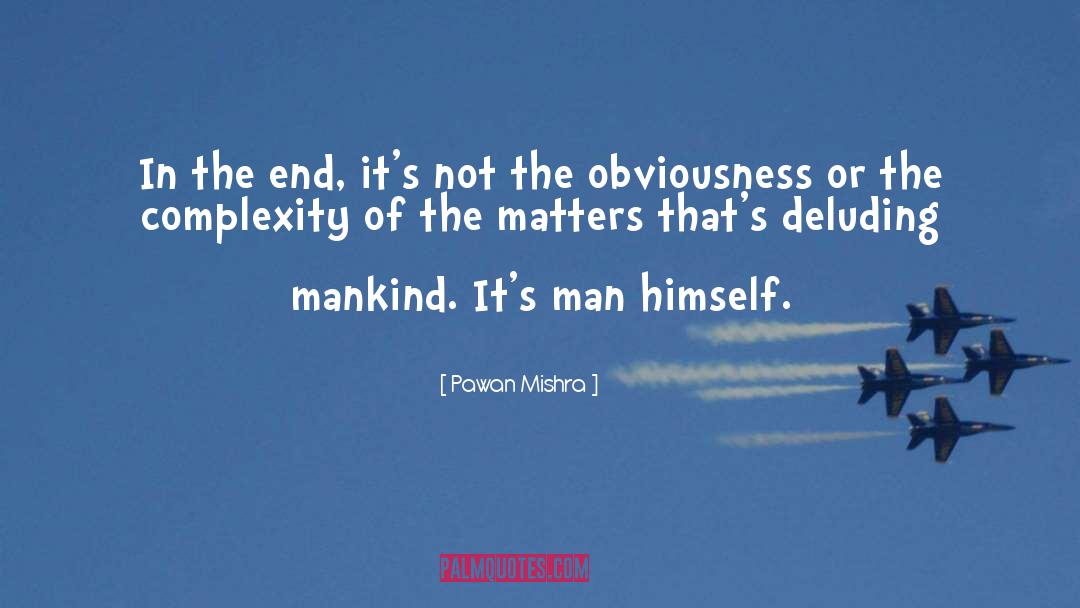 Non Obviousness quotes by Pawan Mishra