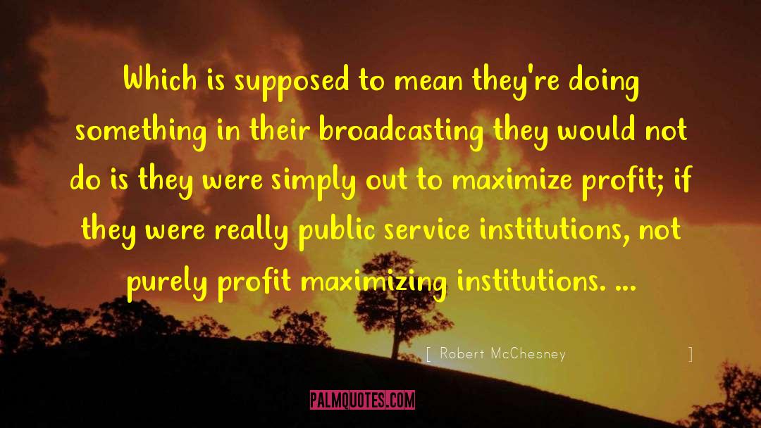 Non Profit quotes by Robert McChesney