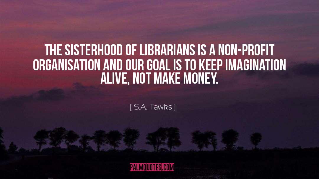 Non Profit quotes by S.A. Tawks