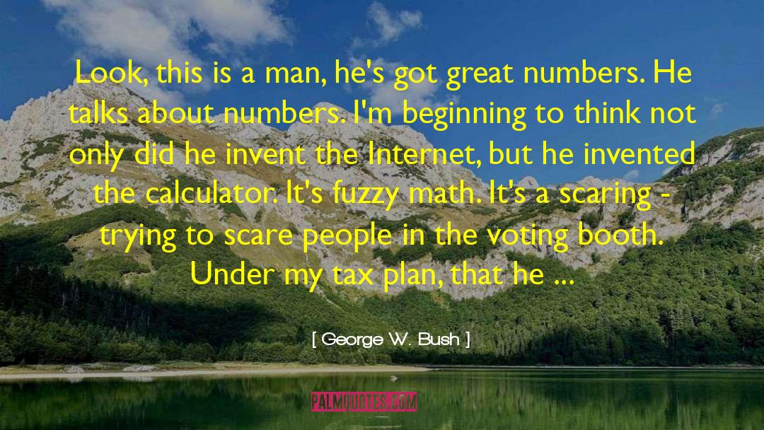 Non Programmable Calculator quotes by George W. Bush