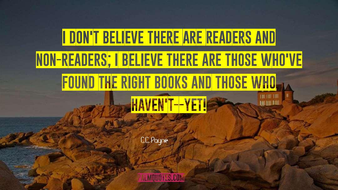 Non Readers quotes by C.C. Payne