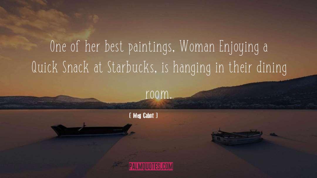 Non Representational Paintings quotes by Meg Cabot