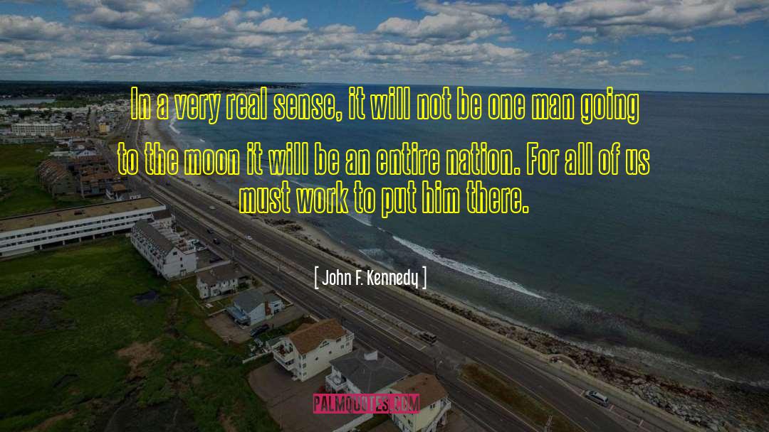 Non Sense quotes by John F. Kennedy