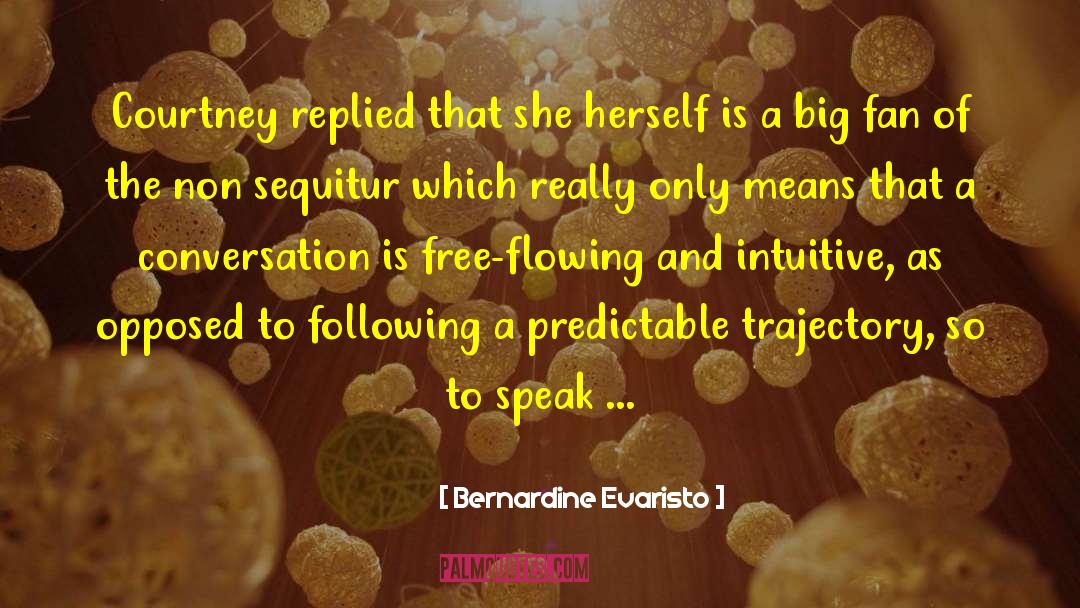 Non Sequitur quotes by Bernardine Evaristo