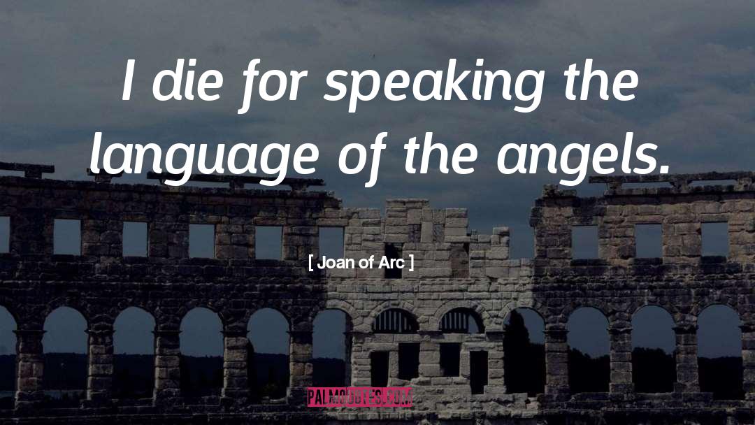 Non Speaking quotes by Joan Of Arc