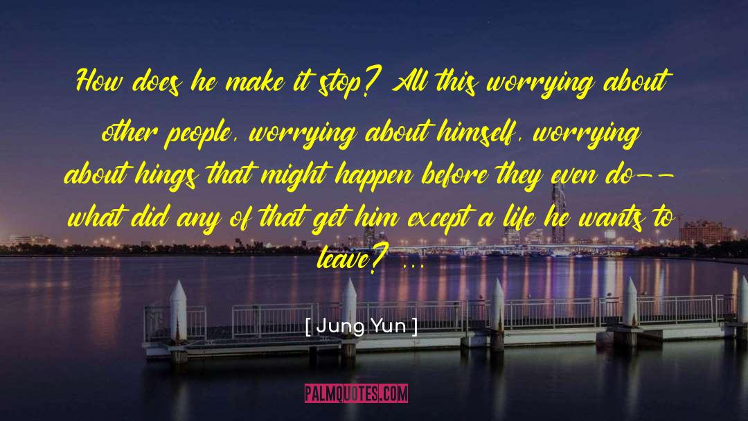 Non Stop quotes by Jung Yun