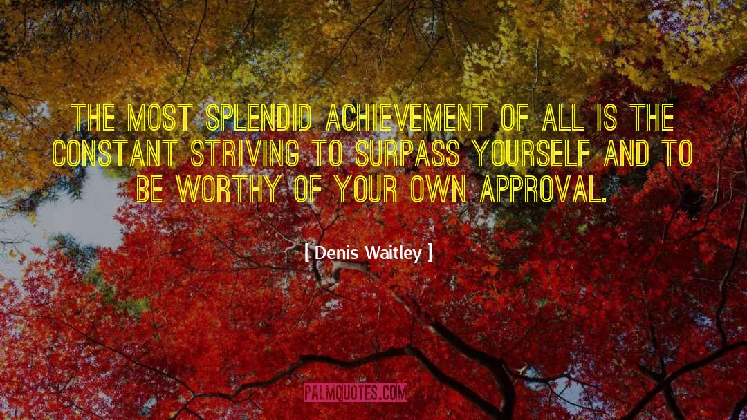 Non Striving quotes by Denis Waitley