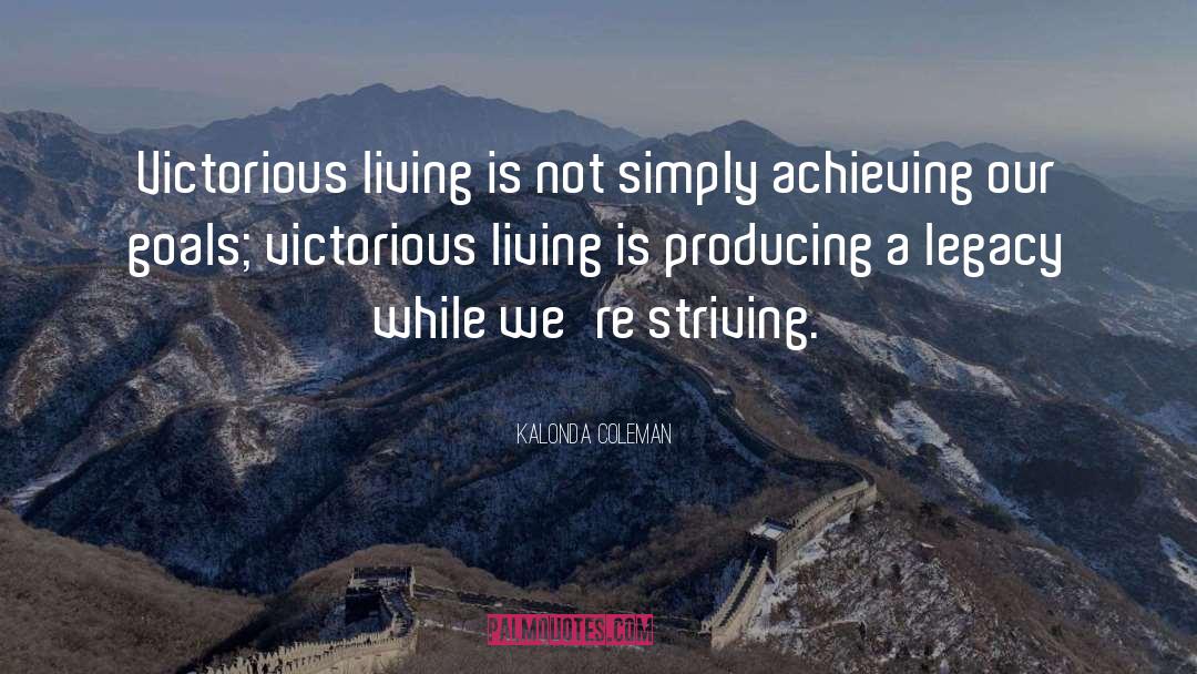 Non Striving quotes by Kalonda Coleman