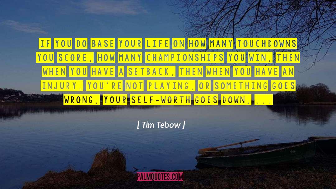 Non Suicidal Self Injury quotes by Tim Tebow