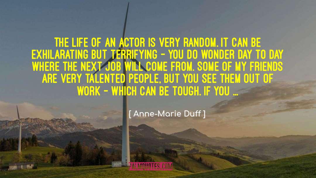 Non Talented quotes by Anne-Marie Duff