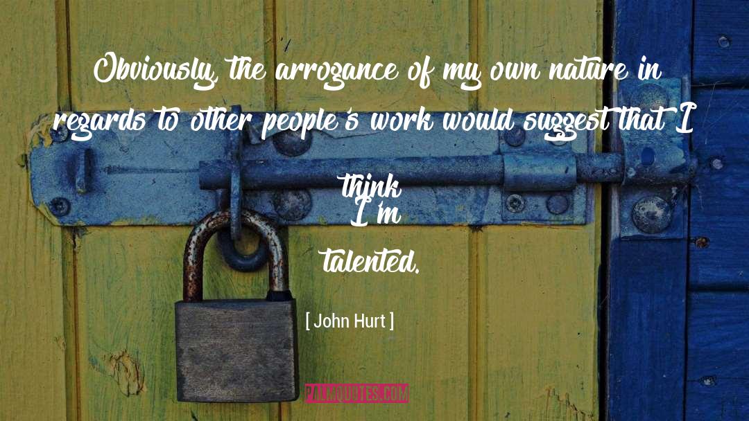 Non Talented quotes by John Hurt