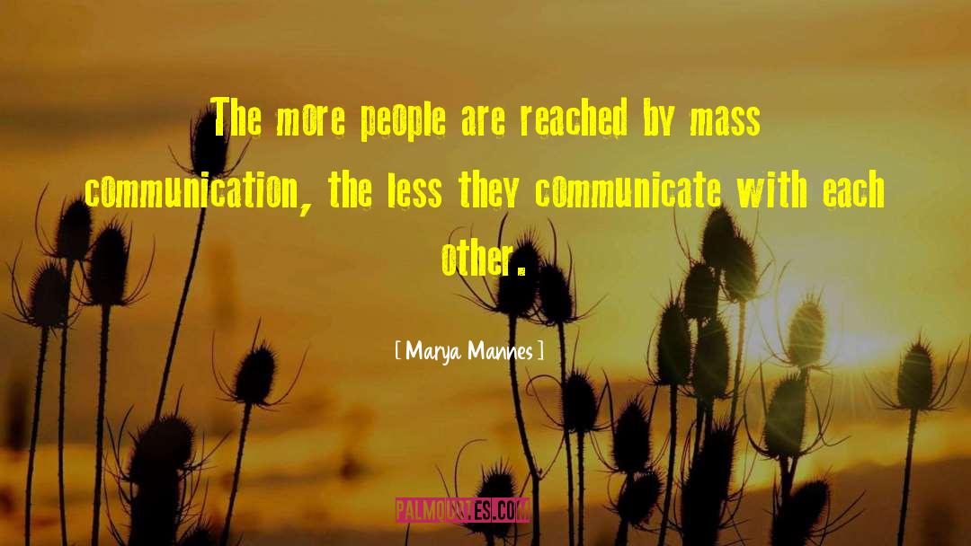 Non Verbal Communication quotes by Marya Mannes