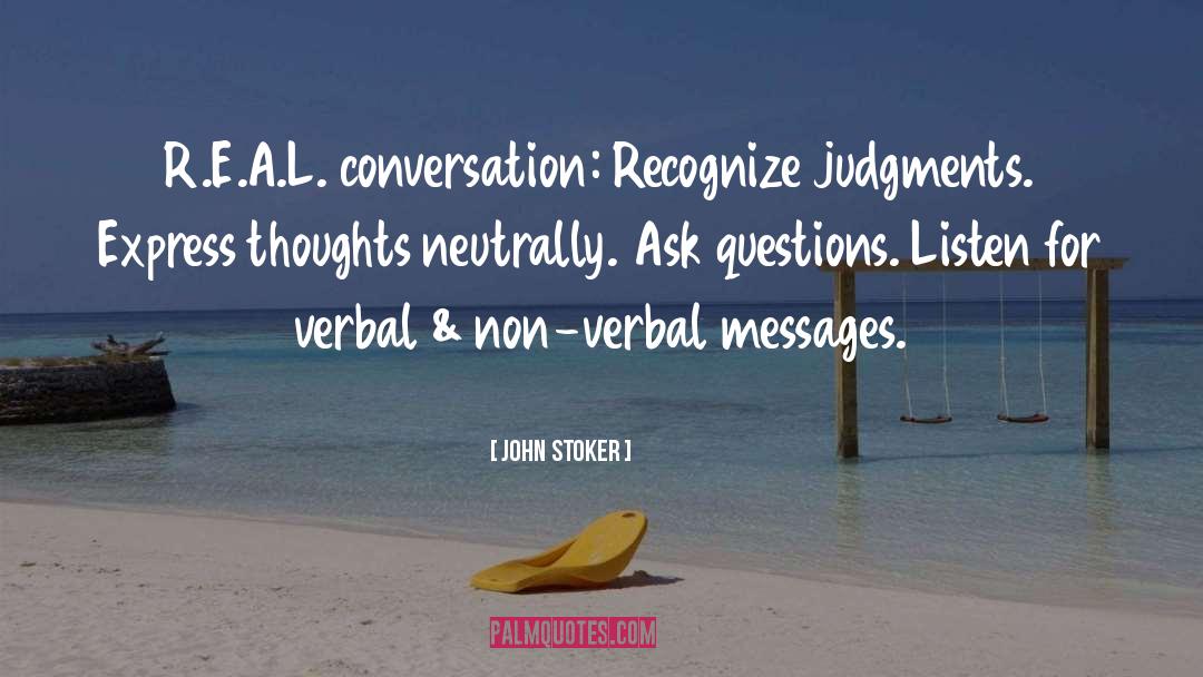 Non Verbal Communication quotes by John Stoker