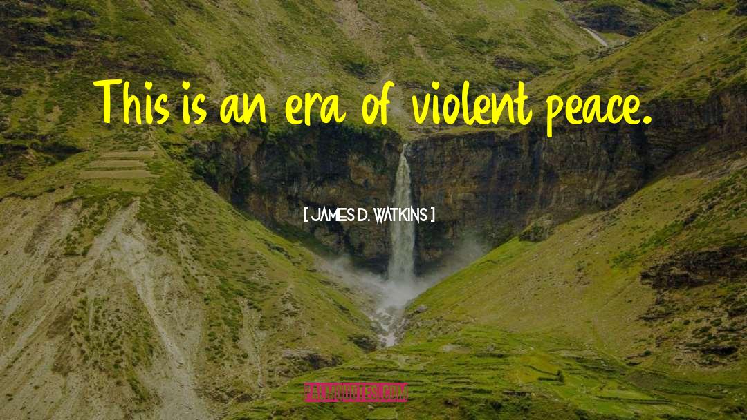 Non Violent quotes by James D. Watkins