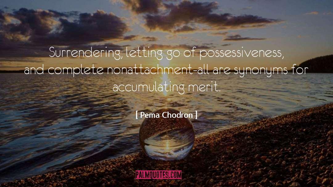 Nonattachment quotes by Pema Chodron