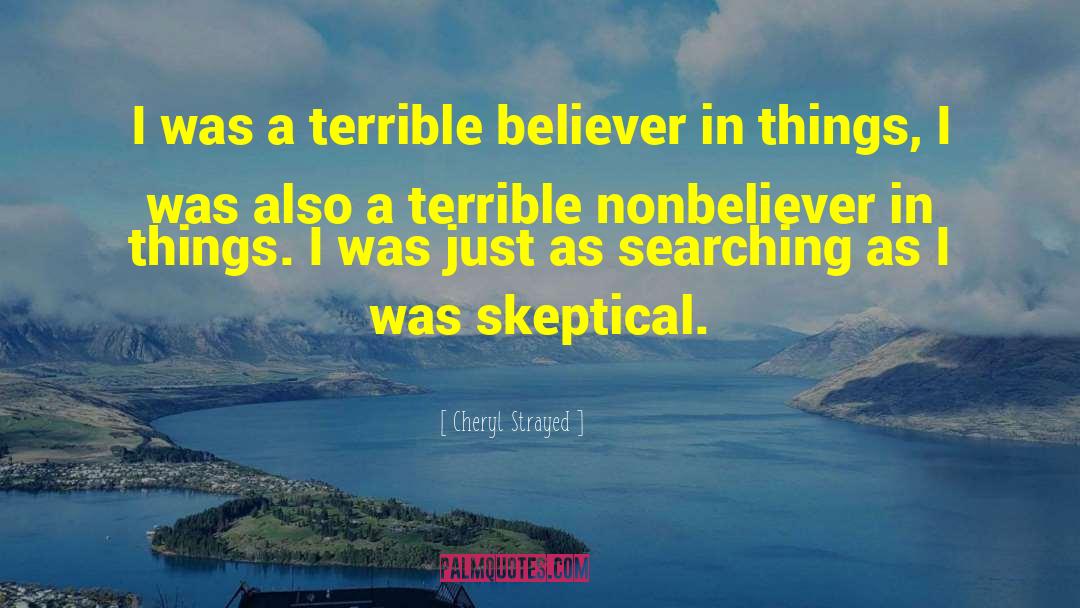 Nonbeliever quotes by Cheryl Strayed
