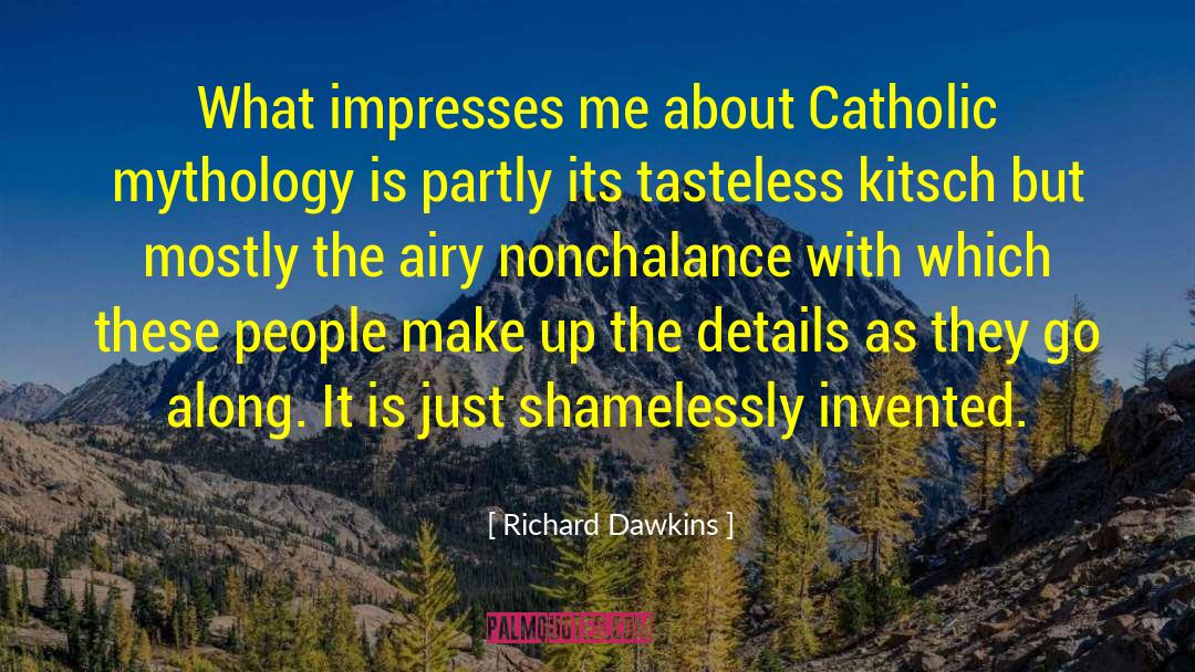 Nonchalance quotes by Richard Dawkins