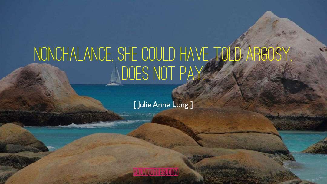 Nonchalance quotes by Julie Anne Long